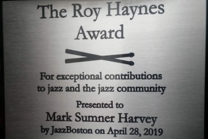 Mark Harvey has received the Roy Haynes Award for exceptional contributions to jazz and the jazz community”